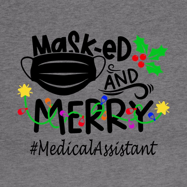 Masked And Merry Medical Assistant Christmas by binnacleenta